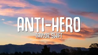 Taylor Swift  AntiHero Lyrics [upl. by Nilrem]