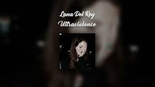 Lana Del Rey  Ultraviolence [upl. by Serene104]