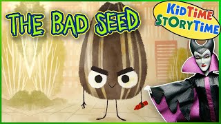 The Bad Seed 🌻Kids Book Read Aloud [upl. by Hsekar]