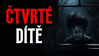 Čtvrté dítě  CREEPYPASTA CZ BeAfraidCZ [upl. by Eniamurt]