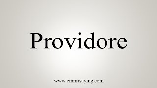 How To Say Providore [upl. by Eelloh]