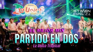 LA UNICA TROPICAL MIX 2024 🔥Partido En Dos Si Esta Casa Hablara Cual Adios  DJ STEVEN ESPINOZA [upl. by Sokul892]