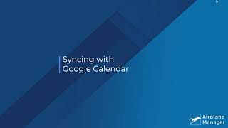 Syncing Calendars How to Connect Airplane Manager to Google Calendar [upl. by Acitel421]