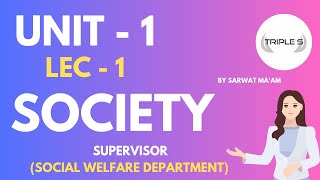 Lec 1  Society UNIT 1 Female Supervisor  Social Welfare Dept by Sarwat Maam [upl. by Elakram]