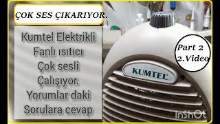 KUMTEL Fanlı Elektrikli Isıtıcı çok ses yapıyor Part 2 İKİNCİ VİDEO KUMTEL Electric Fan Heater [upl. by Eleanora705]