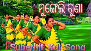 Mungeli Guna Kui song Kandhamal ମୁଙ୍ଗେଲୀ ଗୁଣା [upl. by Riley]