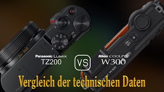 Panasonic Lumix TZ200 vs Nikon Coolpix W300 Ein Vergleich der technischen Daten [upl. by Maxama153]