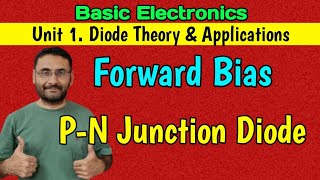 Forward Bias P N Junction Diode Diode theory amp applications Basic Electronics [upl. by Fortier]