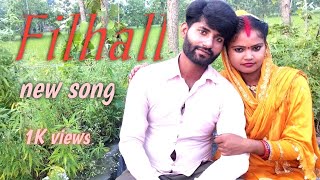 Filhall  akshay Kumar main Kisi Aur Ka Hun filhal Ki Tera Ho jaaunRajkumarRajpoot88594 [upl. by Keriann]