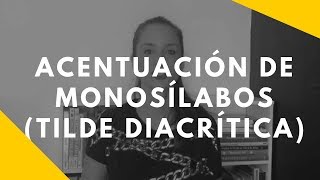 ACENTUACIÓN DE MONOSÍLABOS  Tilde diacrítica [upl. by Sajet]