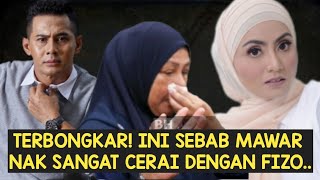 Pecah Lobang Patutlah Mawar Karim Nekad Nak Cerai Dengan Fizo OmarIni puncanya😱 [upl. by Parrie]