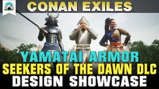 All Yamatai Armor Seekers of the Dawn DLC  Showcase  Conan Exiles [upl. by Omsare]