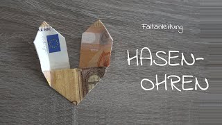 HASENOHREN aus Geld falten Geldgeschenk zu Ostern basteln Hase Faltanleitung Geldschein Osterhase [upl. by Anitirhc]