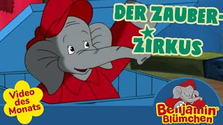 Benjamin Blümchen  Der Zauberzirkus  VIDEO DES MONATS FEBRUAR [upl. by Ecyar]