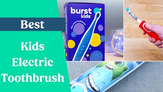 Best Kids Electric Toothbrush 2023 [upl. by Hacker]