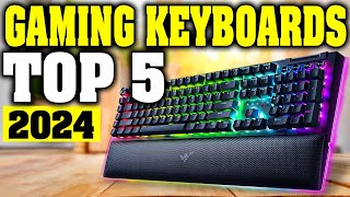 TOP 5 Best Gaming Keyboards 2024 [upl. by Snehpets]