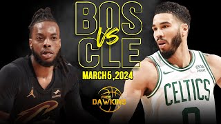 Boston Celtics vs Cleveland Cavaliers Full Game Highlights  March 5 2024  FreeDawkins [upl. by Yevette]