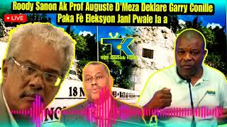 RoodySanon Ak Prof Auguste DMeza Salanbe GarryConille Ak Tout CPT aYo Di Yo Pap Ka Fé Eleksyon nan [upl. by Tnerb]