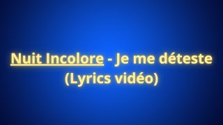 Je me déteste  Lyrics vidéo [upl. by Kcirnek976]