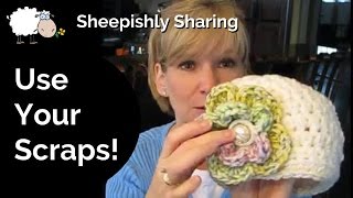 Scrap Yarn Projects  Sheepishly Sharing 107 [upl. by Jacques317]