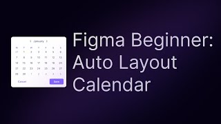 Figma Beginner Build a Calendar with Auto Layout [upl. by Anippesuig]