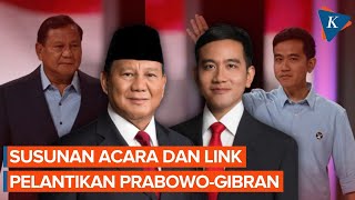 Susunan Acara dan Link Live Streaming Pelantikan PrabowoGibran 20 Oktober [upl. by Eeryt]