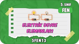 Elektrik Devre Elemanları 📗 tonguçCUP 4Sezon  5FEN13 2024 [upl. by Ettenad]