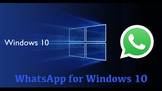 How to install WhatsApp for Windows 10 [upl. by Ange371]