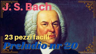 Bach  Preludio  23 Pezzi Facili nr 20 [upl. by Alithea]