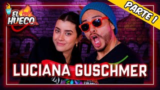 EL HUECO CON LUCIANA GUSCHMER ❤️ PARTE 1 [upl. by Brookner]