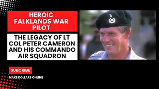 Heroic Falklands War Pilot  The Legacy of Lt Col Peter Cameron and His Commando Air Squadron [upl. by Llenrup]