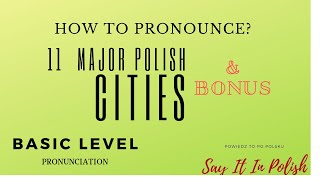 HOW TO PRONOUNCE THESE 17 POLISH CITIES  SAY IT IN POLISH [upl. by Osanna817]