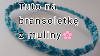 Tutorial na bransoletkę  bransoletka z muliny DIY wzór jodełka [upl. by Pillihp]