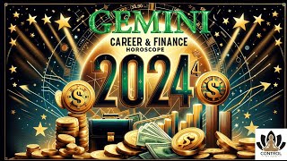 Gemini 2024 Career Horoscope Yearly Career amp Finance Predictions for Gemini in 2024 [upl. by Nnaed]