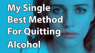 My Single Best Method For Quitting Alcohol Hypnosis quitdrinking hypnosis hypnosisalcohol [upl. by Jaddo]