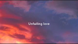 Chris Tomlin  Unfailing Love  Instrumental with lyrics [upl. by Zemaj]