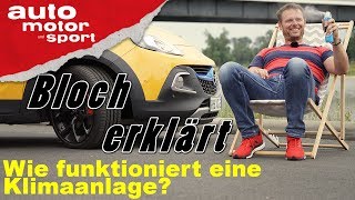 Wie funktioniert eine Klimaanlage  Bloch erklärt 14  auto motor und sport [upl. by Batty348]