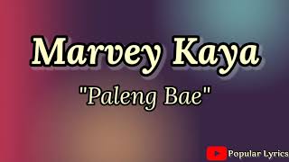 Marvey Kaya – Paleng Bae  LAGU AMBON Video Lirik [upl. by Corydon]