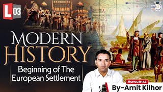 Beginning of The European Settlement  Lec 3  Modern History of India  UPSC GS1  StudyIQ IAS [upl. by Nawoj]