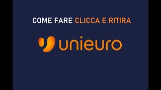 COME FARE CLICCA E RITIRA UNIEURO [upl. by Weinstock]