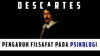 Pengaruh Filsafat dalam Psikologi Rasionalisme Descartes [upl. by Karoline894]