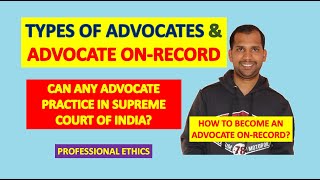 Advocate on Record  Types of Advocates  Advocates on Roll  Professional Ethics [upl. by Tillman]