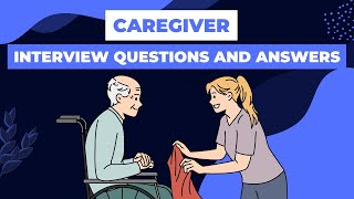 Caregiver Interview Questions and Answers [upl. by Donela119]