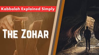 The Book of Zohar  Kabbalah Explained Simply [upl. by Base]