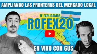 TE EXPLICAMOS ROFEX20  en VIVO con Gus Lucioni [upl. by Naujed298]