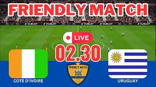 🔴 LIVE COTE DIVOIRE vs URUGUAY  INTERNATIONAL FRIENDLY MATCH [upl. by Washington]