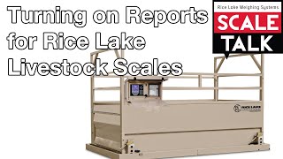 ScaleTalk Turning on Reports for Rice Lake Livestock Scales [upl. by Yemrots]