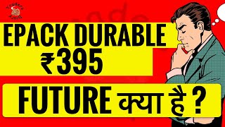 epack share latest news  epack prefab ipo coming  Stock 2X हो गया  Future of epack durable [upl. by Anatol]