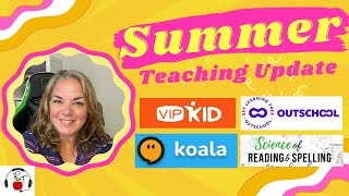 SUMMER 2024 TEACHING UPDATE  VIPKid Hiring Update  Outschool Enrollments  Koala Go Discount  ESL [upl. by Rangel]