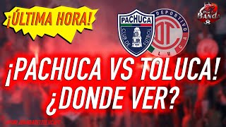 PACHUCA vs TOLUCA ¿DONDE VER [upl. by Tnias]